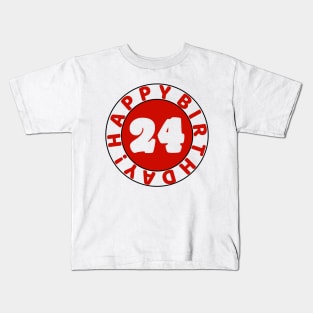 Happy 24th Birthday Kids T-Shirt